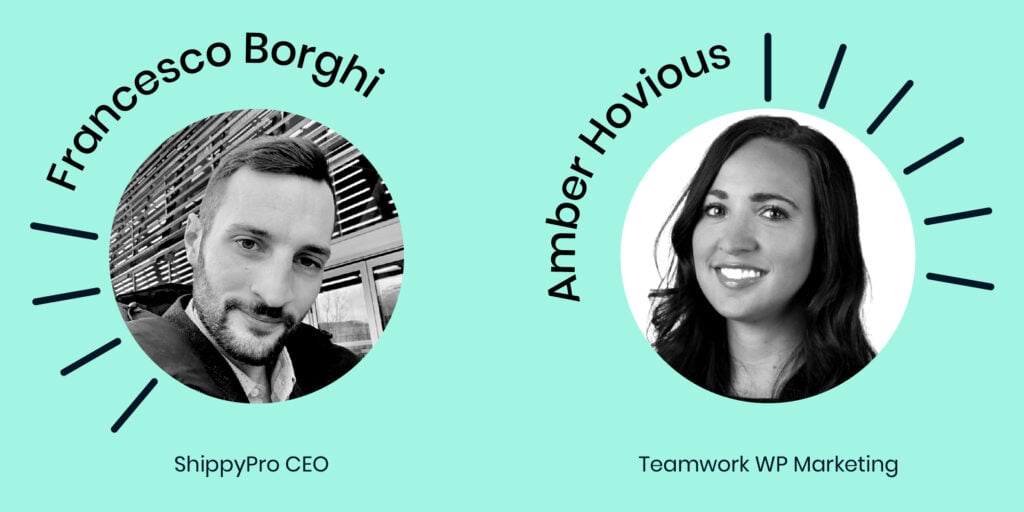 Francesco Borghi (ShippyPro CEO) met Amber Hovious (Teamwork VP Marketing)