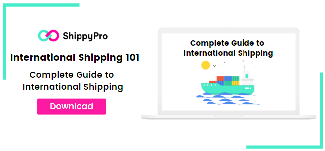 Complete Guide to Ecommerce International Shipping