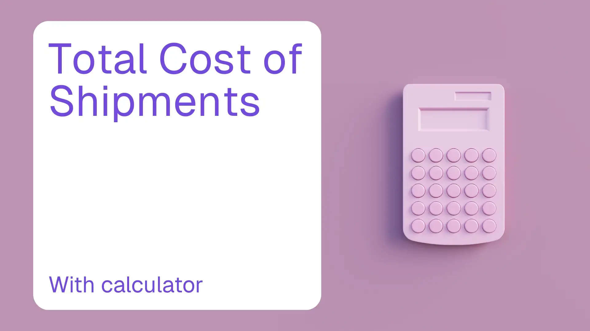 What's the Total Cost of Shipments?