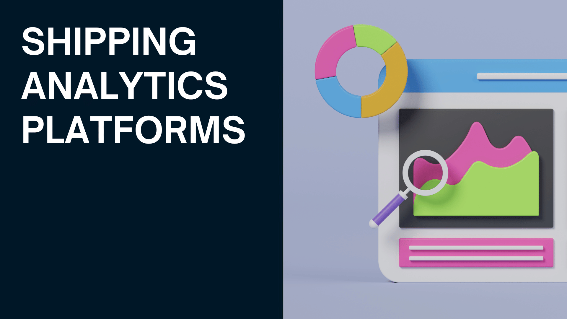 Shipping analytics platforms